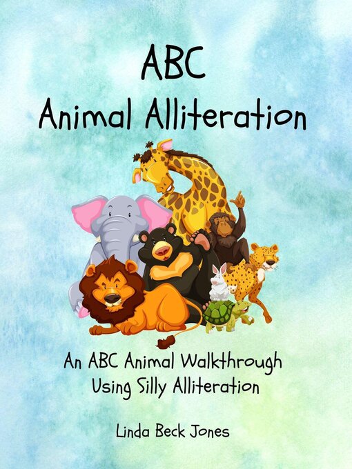 Title details for ABC Animal Alliteration by Linda Beck Jones - Wait list